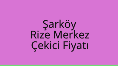Şarköy Çekici Fiyatı – Rize Merkez Oto Kurtarıcı Ücreti