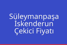 Süleymanpaşa Çekici Fiyatı – İskenderun Oto Kurtarıcı Ücreti