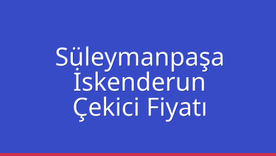 Süleymanpaşa Çekici Fiyatı – İskenderun Oto Kurtarıcı Ücreti