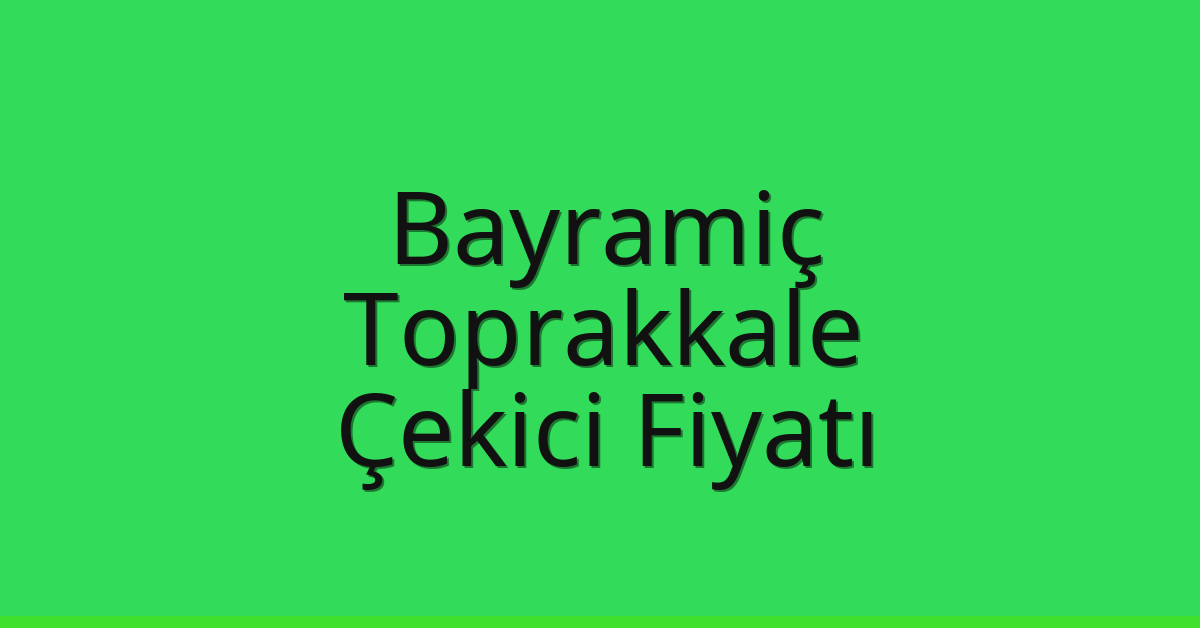 Bayramiç Çekici Fiyatı - Toprakkale Oto Kurtarıcı Ücreti Bayramiç Çekici Fiyatı – Toprakkale Oto Kurtarıcı Ücreti