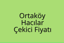 Ortaköy Çekici Fiyatı – Hacılar Oto Kurtarıcı Ücreti