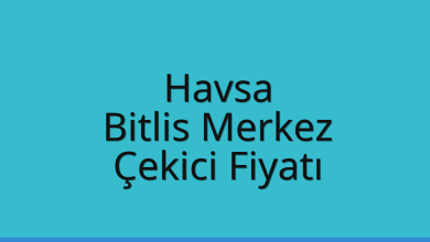 Havsa Çekici Fiyatı – Bitlis Merkez Oto Kurtarıcı Ücreti