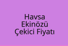 Havsa Çekici Fiyatı – Ekinözü Oto Kurtarıcı Ücreti