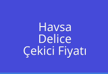 Havsa Çekici Fiyatı – Delice Oto Kurtarıcı Ücreti