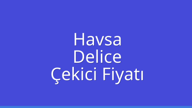 Havsa Çekici Fiyatı – Delice Oto Kurtarıcı Ücreti