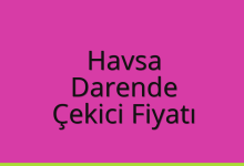 Havsa Çekici Fiyatı – Darende Oto Kurtarıcı Ücreti