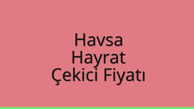 Havsa Çekici Fiyatı – Hayrat Oto Kurtarıcı Ücreti