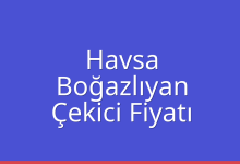 Havsa Çekici Fiyatı – Boğazlıyan Oto Kurtarıcı Ücreti
