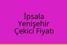 İpsala Çekici Fiyatı – Yenişehir Oto Kurtarıcı Ücreti