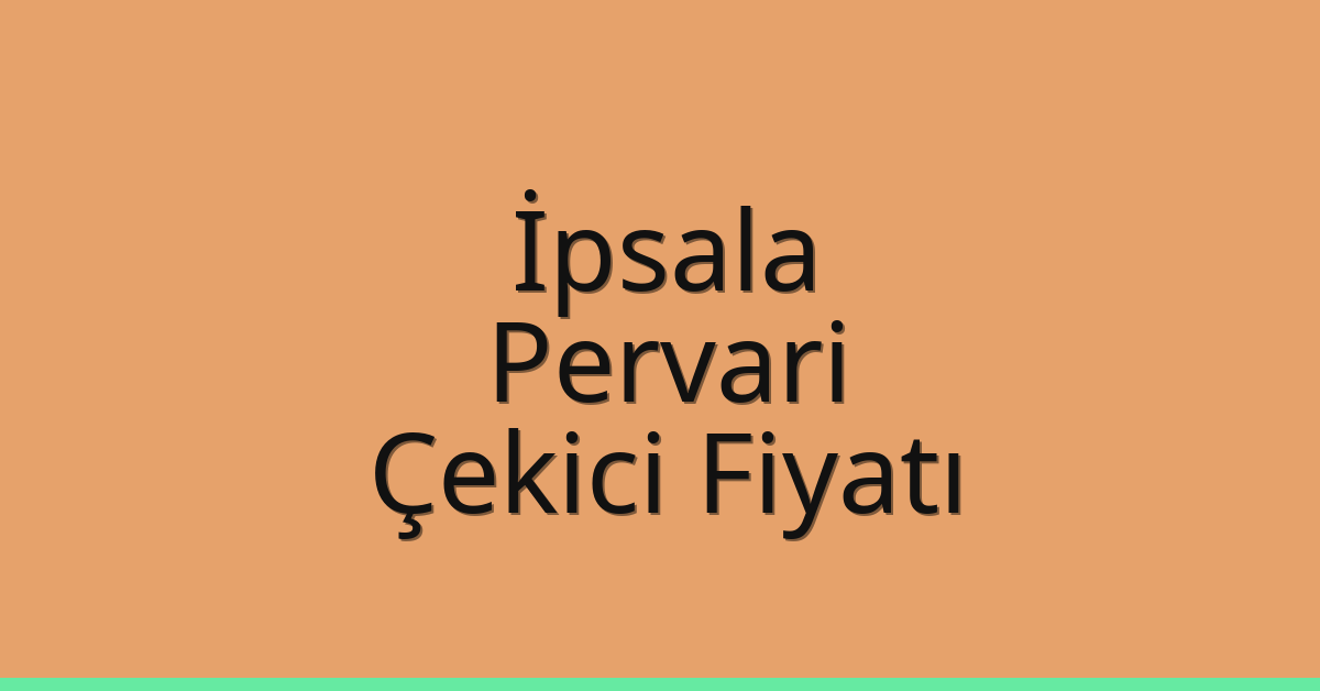 İpsala Çekici Fiyatı – Pervari Oto Kurtarıcı Ücreti