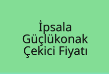 İpsala Çekici Fiyatı – Güçlükonak Oto Kurtarıcı Ücreti