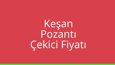 Keşan Çekici Fiyatı - Pozantı Oto Kurtarıcı Ücreti Keşan Çekici Fiyatı – Pozantı Oto Kurtarıcı Ücreti