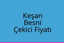 Keşan Çekici Fiyatı – Besni Oto Kurtarıcı Ücreti