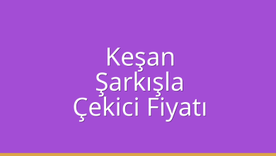 Keşan Çekici Fiyatı – Şarkışla Oto Kurtarıcı Ücreti