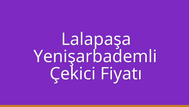 Lalapaşa Çekici Fiyatı – Yenişarbademli Oto Kurtarıcı Ücreti