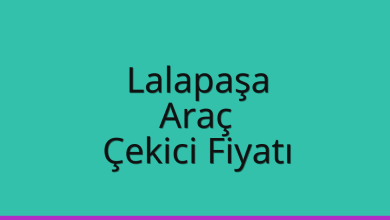 Lalapaşa Çekici Fiyatı – Araç Oto Kurtarıcı Ücreti