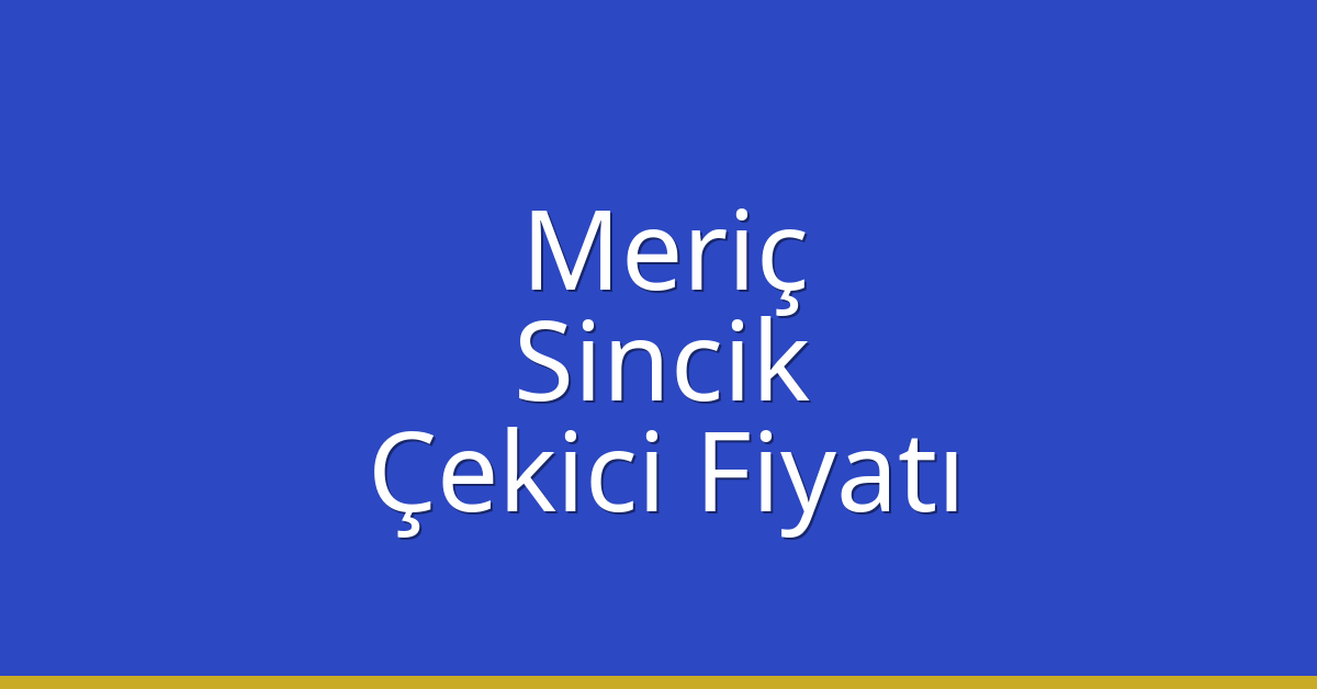 Meriç Çekici Fiyatı – Sincik Oto Kurtarıcı Ücreti Meriç Çekici Fiyatı – Sincik Oto Kurtarıcı Ücreti