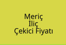 Meriç Çekici Fiyatı – İliç Oto Kurtarıcı Ücreti