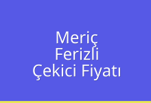 Meriç Çekici Fiyatı – Ferizli Oto Kurtarıcı Ücreti
