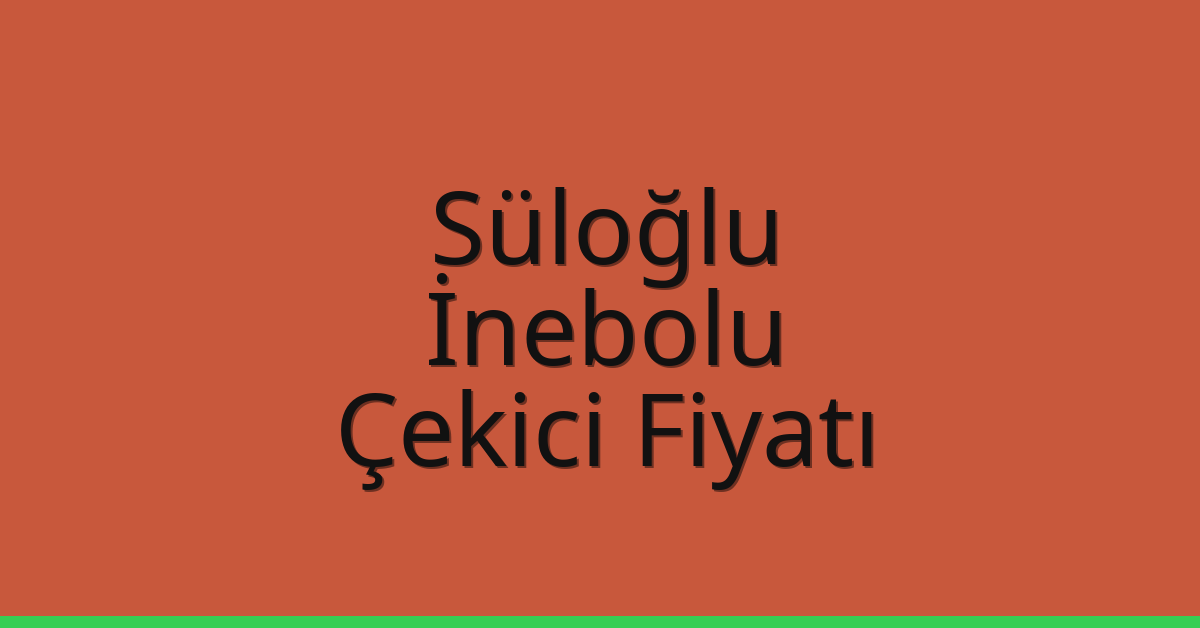Süloğlu Çekici Fiyatı - İnebolu Oto Kurtarıcı Ücreti Süloğlu Çekici Fiyatı – İnebolu Oto Kurtarıcı Ücreti