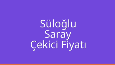 Süloğlu Çekici Fiyatı – Saray Oto Kurtarıcı Ücreti