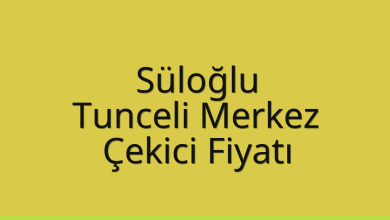 Süloğlu Çekici Fiyatı – Tunceli Merkez Oto Kurtarıcı Ücreti