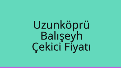 Uzunköprü Çekici Fiyatı – Balışeyh Oto Kurtarıcı Ücreti