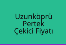 Uzunköprü Çekici Fiyatı – Pertek Oto Kurtarıcı Ücreti