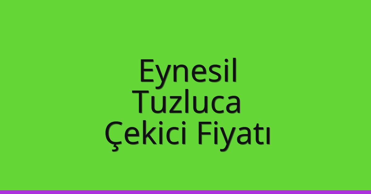 Eynesil Çekici Fiyatı - Tuzluca Oto Kurtarıcı Ücreti Eynesil Çekici Fiyatı – Tuzluca Oto Kurtarıcı Ücreti