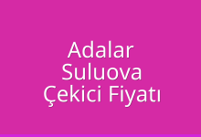 Adalar Çekici Fiyatı – Suluova Oto Kurtarıcı Ücreti