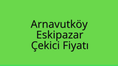 Arnavutköy Çekici Fiyatı – Eskipazar Oto Kurtarıcı Ücreti