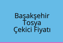 Başakşehir Çekici Fiyatı – Tosya Oto Kurtarıcı Ücreti