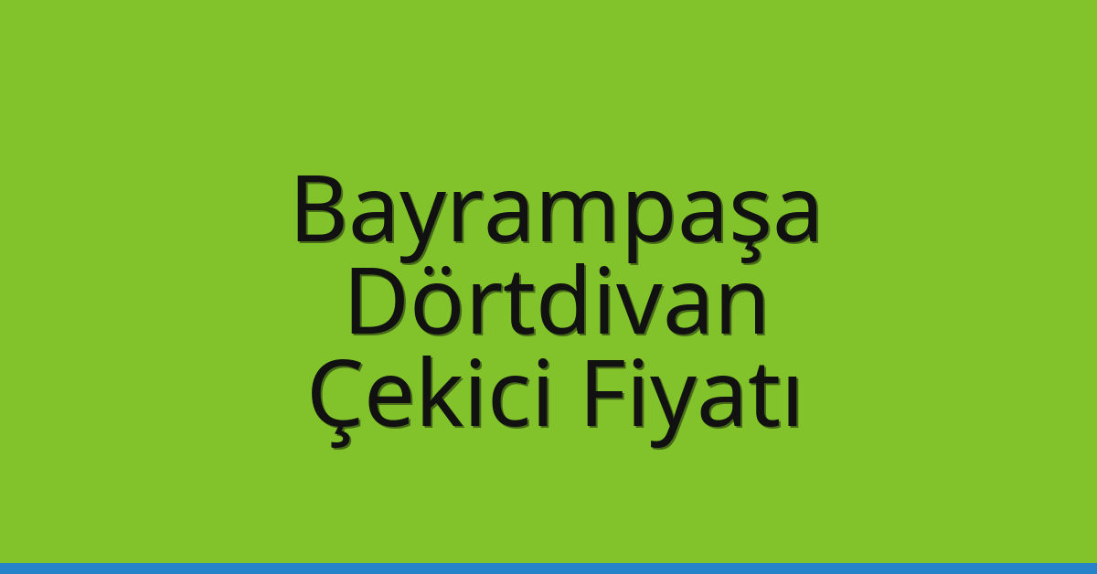 Bayrampaşa Çekici Fiyatı – Dörtdivan Oto Kurtarıcı Ücreti Bayrampaşa Çekici Fiyatı – Dörtdivan Oto Kurtarıcı Ücreti