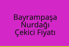 Bayrampaşa Çekici Fiyatı – Nurdağı Oto Kurtarıcı Ücreti