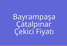 Bayrampaşa Çekici Fiyatı – Çatalpınar Oto Kurtarıcı Ücreti