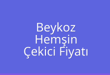 Beykoz Çekici Fiyatı – Hemşin Oto Kurtarıcı Ücreti