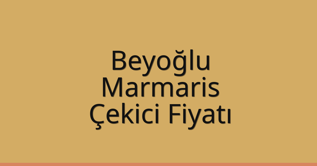 Beyoğlu Çekici Fiyatı - Marmaris Oto Kurtarıcı Ücreti Beyoğlu Çekici Fiyatı – Marmaris Oto Kurtarıcı Ücreti
