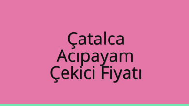 Çatalca Çekici Fiyatı – Acıpayam Oto Kurtarıcı Ücreti
