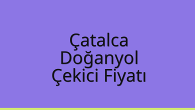 Çatalca Çekici Fiyatı – Doğanyol Oto Kurtarıcı Ücreti