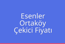 Esenler Çekici Fiyatı – Ortaköy Oto Kurtarıcı Ücreti