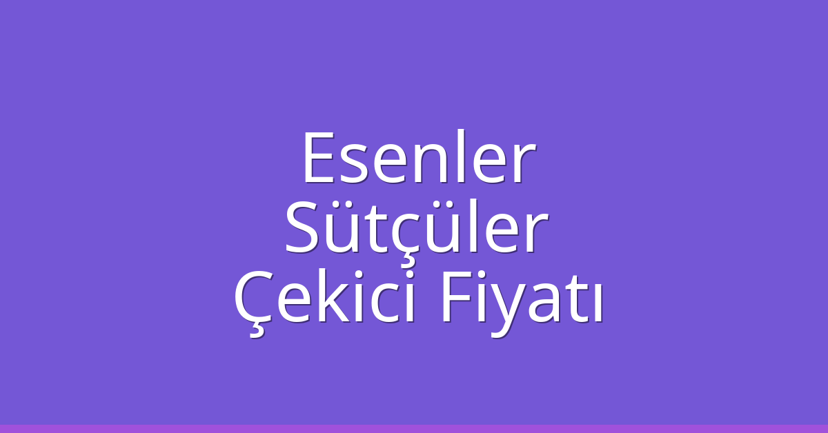 Esenler Çekici Fiyatı - Sütçüler Oto Kurtarıcı Ücreti Esenler Çekici Fiyatı – Sütçüler Oto Kurtarıcı Ücreti