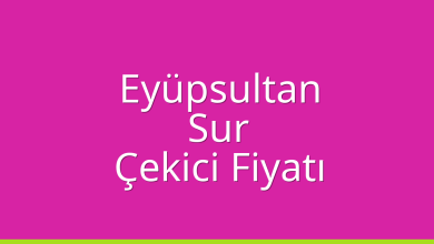 Eyüpsultan Çekici Fiyatı – Sur Oto Kurtarıcı Ücreti