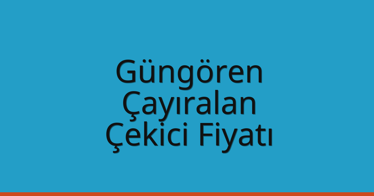 Güngören Çekici Fiyatı - Çayıralan Oto Kurtarıcı Ücreti Güngören Çekici Fiyatı – Çayıralan Oto Kurtarıcı Ücreti