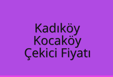 Kadıköy Çekici Fiyatı – Kocaköy Oto Kurtarıcı Ücreti