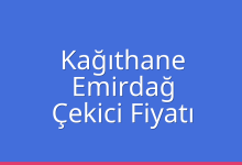 Kağıthane Çekici Fiyatı – Emirdağ Oto Kurtarıcı Ücreti