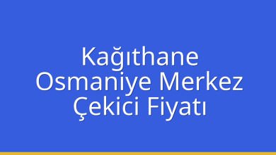 Kağıthane Çekici Fiyatı – Osmaniye Merkez Oto Kurtarıcı Ücreti