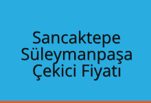 Sancaktepe Çekici Fiyatı – Süleymanpaşa Oto Kurtarıcı Ücreti