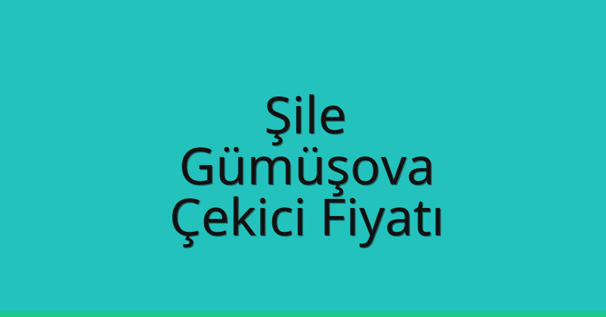 Şile Çekici Fiyatı – Gümüşova Oto Kurtarıcı Ücreti
