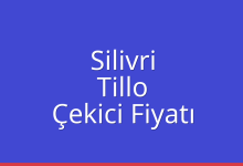 Silivri Çekici Fiyatı – Tillo Oto Kurtarıcı Ücreti