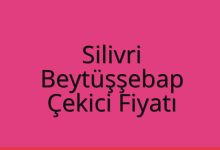 Silivri Çekici Fiyatı – Beytüşşebap Oto Kurtarıcı Ücreti